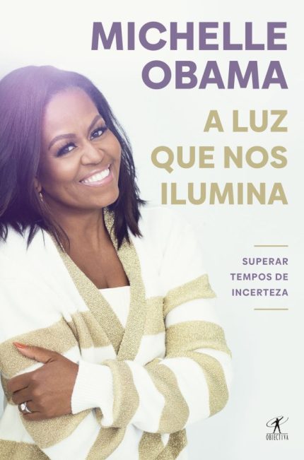 A Luz Que Nos Ilumina - Michelle Obama