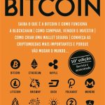 Bitcoin - Tudo o Que Precisa de Saber Sobre o Mundo das Criptomoedas