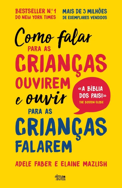 Como Falar para as Crianças Ouvirem e Ouvir para as Crianças Falarem
