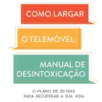 Como Largar o Telemóvel