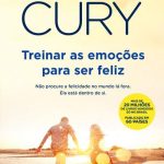 Treinar as Emoções Para Ser Feliz