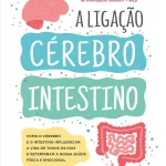 A Ligação Cérebro Intestino