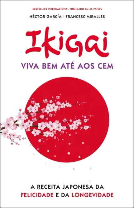 Ikigai: Viva Bem Até aos Cem